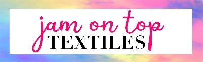 JamOnTopTextiles